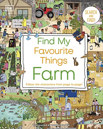 Find My Favourite Things Farm: Search and Find! Follow the Characters From Page to Page! (DK Find My Favourite)